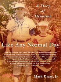 Like Any Normal Day—A Story of Devotion