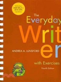 The Everyday Writer With Exercises 4th Ed With 2009 Mla and 2010 Apa Updates + the Bedford/st. Martin's Planner