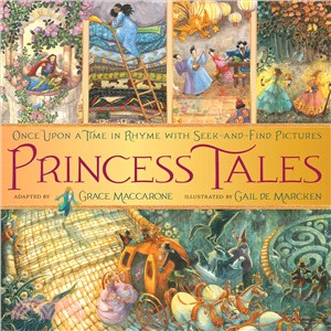 Princess tales :once upon a time in rhyme with seek-and- find pictures /