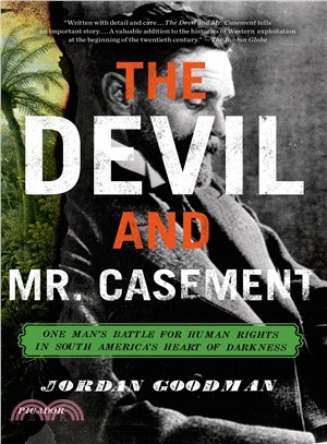 The Devil and Mr. Casement ─ One Man's Battle for Human Rights in South America's Heart of Darkness