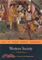 Western Society : A Brief History Vol 1 A Pocket Guide to Writing in History 6th Ed: From Antiquity to the Enlightenment