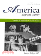 America: A Concise History: Since 1865