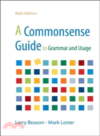 A Commonsense Guide to Grammar and Usage