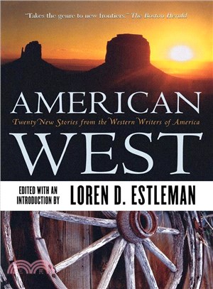 American West: Twenty New Stories from the Western Writers of America