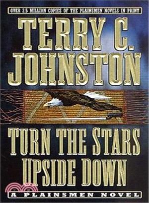 Turn the Stars Upside Down ─ The Last Days and Tragic Death of Crazy Horse