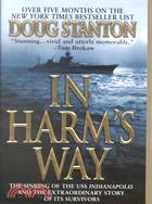 In Harm's Way: The Sinking of the Uss Indianapolis and the Extraordinary Story of Its Survivors