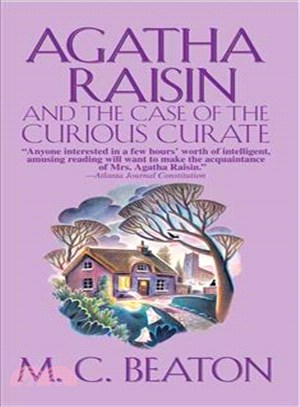 Agatha Raisin and the Case of the Curious Curate