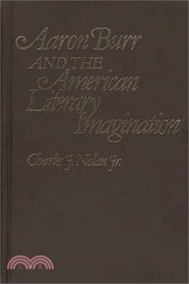 Aaron Burr and the American Literary Imagination