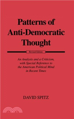 Patterns of Anti-Democratic Thought：An Analysis and a Criticism, with Special Reference to the American Political Mind in Recent Times