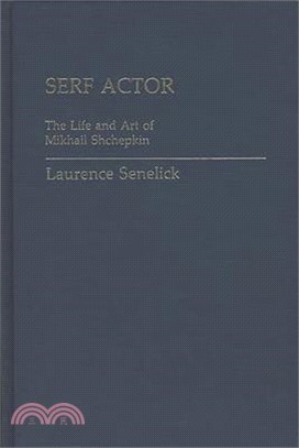 Serf Actor ― The Life and Art of Mikhail Shchepkin