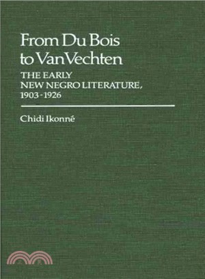 From Dubois to Van Vechten ― The Early New Negro Literature, 1903-1926