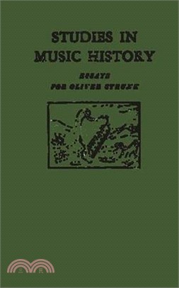 Studies in Music History ― Essays for Oliver Strunk