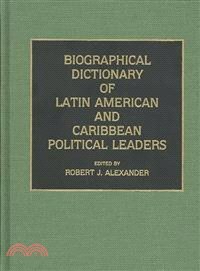 Biographical Dictionary of Latin American and Caribbean Political Leaders