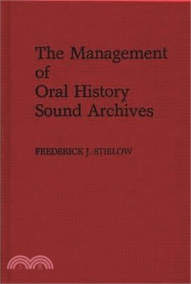 The Management of Oral History Sound Archives