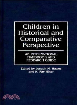 Children in Historical and Comparative Perspective ― An International Handbook and Research Guide