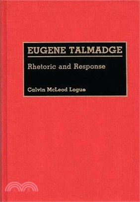 Eugene Talmadge ― Rhetoric and Response