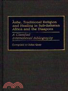 Ashe, Traditional Religion and Healing in Sub-Saharan Africa and the Diaspora