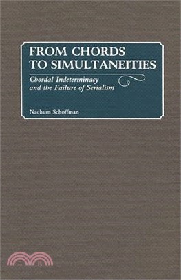 From Chords to Simultaneities ― Chordal Indeterminacy and the Failure of Serialism