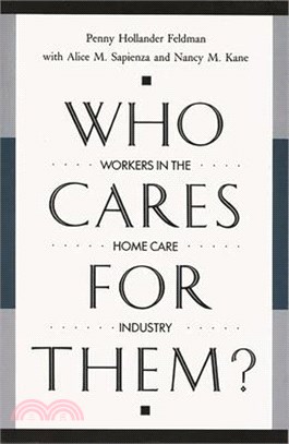 Who Cares for Them ― Workers in the Home Care Industry