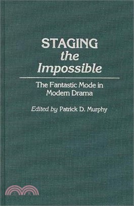 Staging the Impossible ― The Fantastic Mode in Modern Drama