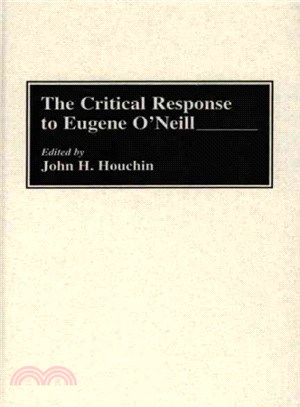 The Critical Response to Eugene O'Neill