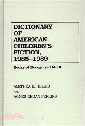 Dictionary of American Children's Fiction, 1985-1989 ― Books of Recognized Merit