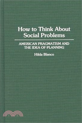 How to Think About Social Problems ― American Pragmatism and the Idea of Planning