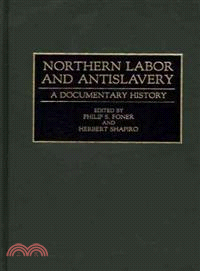 Northern Labor and Antislavery ― A Documentary History