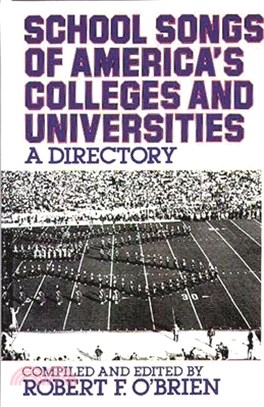 School Songs of America's Colleges and Universities ― A Directory