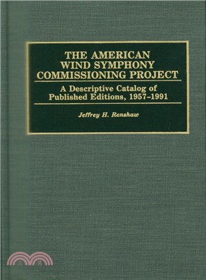 The American Wind Symphony Commissioning Project ― A Descriptive Catalog of Published Editions, 1957-1991