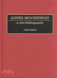 Agnes Moorehead — A Bio-Bibliography