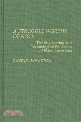 A Struggle Worthy of Note ― The Engineering and Technological Education of Black Americans