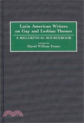 Latin American Writers on Gay and Lesbian Themes ― A Bio-Critical Sourcebook