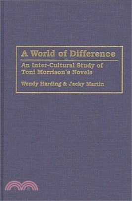 A World of Difference ― An Inter-Cultural Study of Toni Morrison's Novels