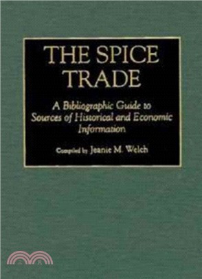 The Spice Trade：A Bibliographic Guide to Sources of Historical and Economic Information
