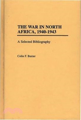 The War in North Africa, 1940-1943—A Selected Bibliography