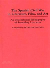 The Spanish Civil War in Literature, Film, and Art