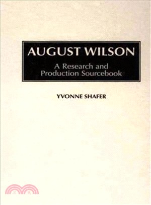 August Wilson ― A Research and Production Sourcebook