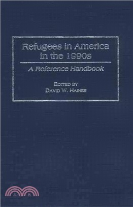 Refugees in America in the 1990s ― A Reference Handbook