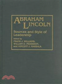Abraham Lincoln ― Sources and Style of Leadership