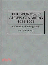 The Works of Allen Ginsberg, 1941-1994 ― A Descriptive Bibliography