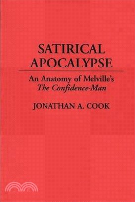 Satirical Apocalypse ― An Anatomy of Melville's the Confidence-Man