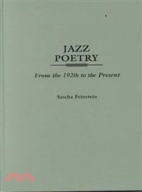 Jazz Poetry ― From the 1920s to the Present