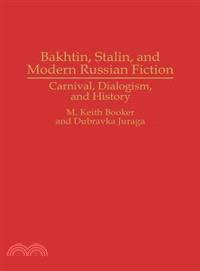 Bakhtin, Stalin, and Modern Russian Fiction