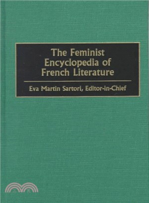 The Feminist Encyclopedia of French Literature