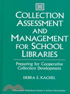 Collection Assessment and Management for School Libraries: Preparing for Cooperative Collection Development