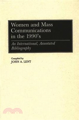 Women and Mass Communications in the 1990's ― An International, Annotated Bibliography