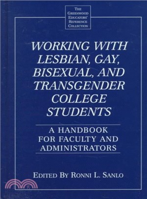 Working With Lesbian, Gay, Bisexual, and Transgender College Students ― A Handbook for Faculty and Administrators