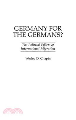 Germany for the Germans?：The Political Effects of International Migration