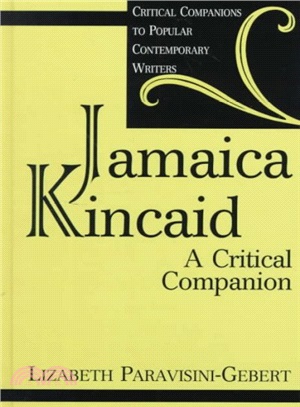 Jamaica Kincaid ― A Critical Companion